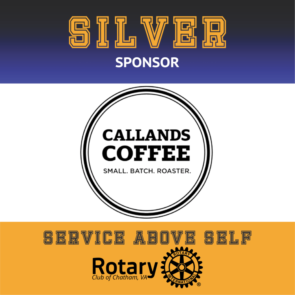 May show: Graphic showing Callands Coffee as a Silver Sponsor for the Rotary Club of Chatham, VA, with the phrases "Service Above Self" and "Small. Batch. Roaster.