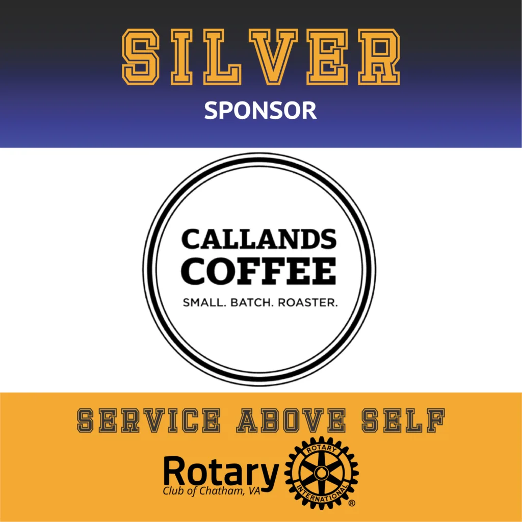 May show: Graphic showing Callands Coffee as a Silver Sponsor for the Rotary Club of Chatham, VA, with the phrases "Service Above Self" and "Small. Batch. Roaster.